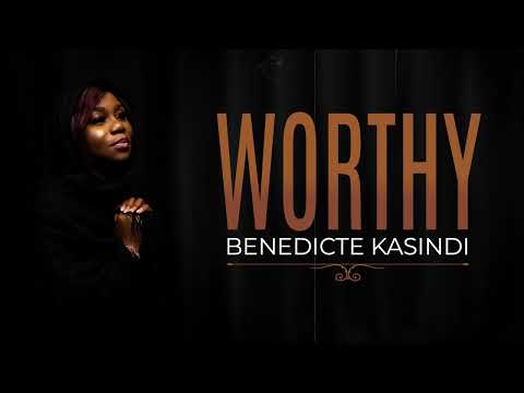 Worthy - Benedicte Kasindi (Official Lyric Video)