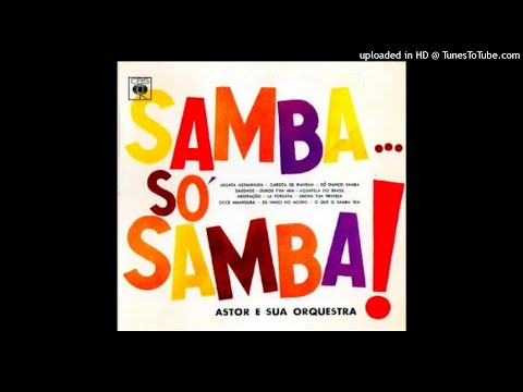Astor e sua Orquestra - Samba só samba ©1963 [Long Play CBS 37310]