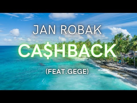 Jan Robak - CASHBACK (feat. Gege)