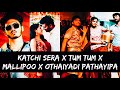 Katchi Sera X Tum Tum X Mallipoo X Othaiyadi Pathayila I Love Mashup I Allan Prem