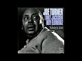 Joe Turner, Milt Jackson & Roy Eldridge -  Nobody In Mind ( Full Album )