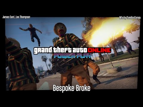 GTA Online: Power Play Original Score — Bespoke Broke