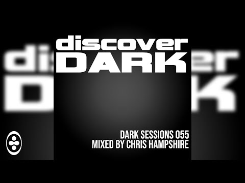 Chris Hampshire - Dark Sessions Radio 055 (Continuous DJ Mix) | Tranceportal