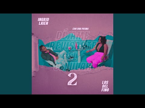 Con Una Prima Déjame Revisarte El Celular 2