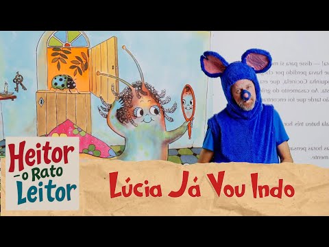 Hector, the reading mouse | Lucia, I'm leaving now | Maria Heloisa Penteado