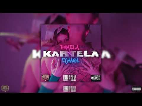 PAMELA x DJAANY - KARTELA