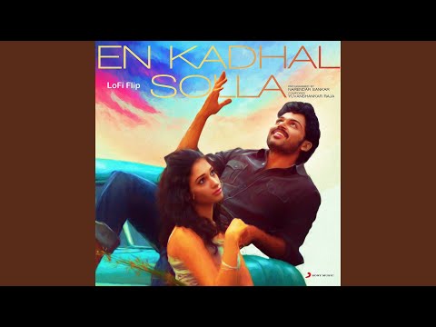 En Kadhal Solla (Lofi Flip)