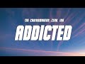 The Chainsmokers & Zerb - Addicted feat. Ink (Lyrics)