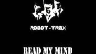 Robot-Trax vs Juni Read My Mind Read My Mind (Fritz Laurent an