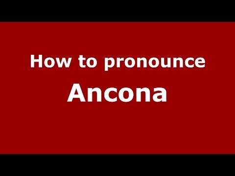 How to pronounce Ancona