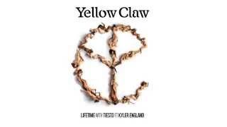 Yellow Claw with Tiesto - Lifetime Ft. Kyler England