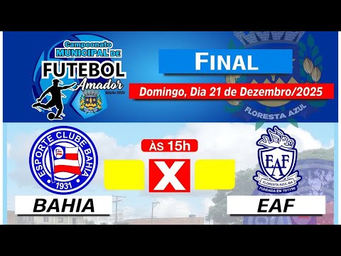 Campeonato Municipal de Futebol Amador de Floresta Azul-BA (21/12/2025) - FINAL