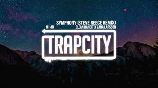 Clean Bandit x Zara Larsson - Symphony (Steve Reece Remix)