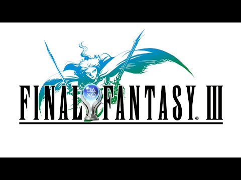 Final Fantasy III | Platinum Pursued 🏆 - All Trophies