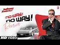 No Way No Way Remix Video Song Anthony Kaun Hai Sonu Nigam K K Sanjay Dutt Arshad Warsi