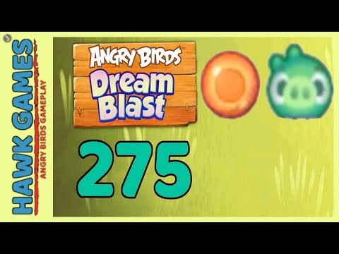 Angry Birds Dream Blast Level 275 - Walkthrough, No Boosters