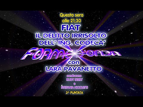 Lara Pavanetto - "FIAT: il delitto irrisolto dell'ingegnere Erio Codecà" (Forme d'Onda - 03/11/2022)
