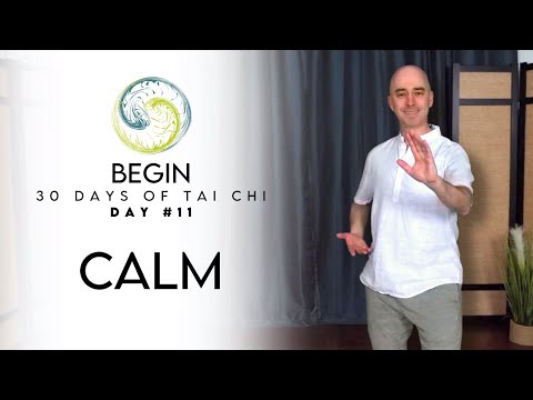 Day 11 - Calm and Focused | BEGIN - 30 Days of Tai Chi