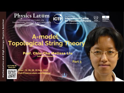 The Topological Vertex | A-model: Topological String Theory - Chiu-Chu Melissa Liu (Part 3)