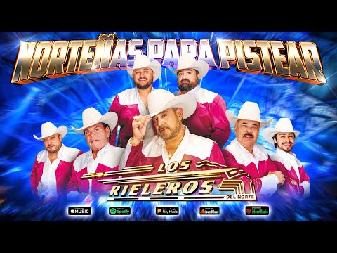 Los Rieleros del Norte 🎷🤠 30 Éxitos Inolvidables | Puras Norteñas Viejitas Para Pistear 🍻