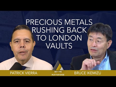 Bruce Ikemizu – Precious Metals Rushing Back to London Vaults