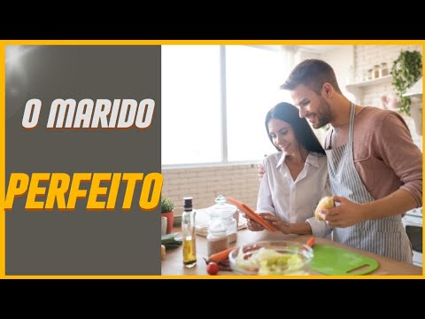 Oque TODA Mulher espera do marido-Como ser marido perfeito
