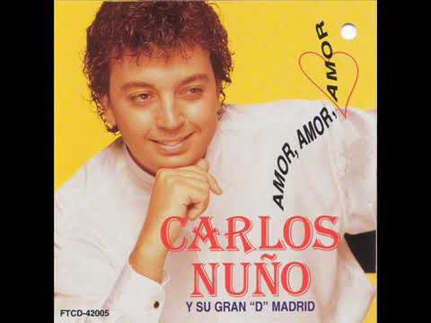 Te Acordaras De Mi - Carlos Nuño Y Su Grande "D" Madrid