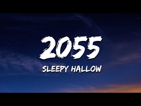 Sleepy Hallow - 2055 (Lyrics)