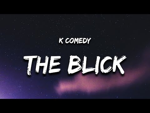 k comedy - hit you with the blick (Lyrics) TikTok Song (hit you with the block / blink)