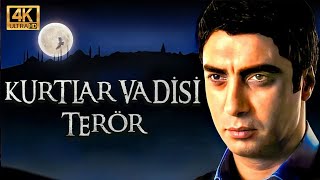 Kurtlar Vadisi Terör | Tek Parça 4K ULTRA HD İZLE