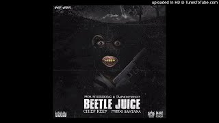 Chief Keef ~ Beetle Juice (Feat. Fredo Santana)