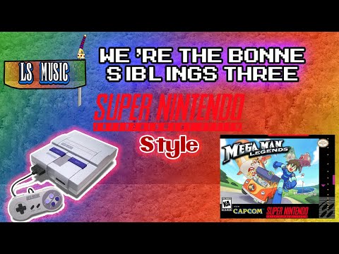 LS Music: We're the Bonne Siblings Three (Super Nintendo Style)