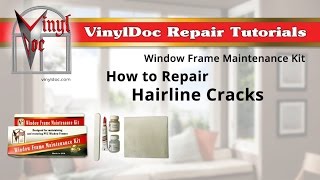 How to Repair Hairline Cracks in Vinyl Window Frames