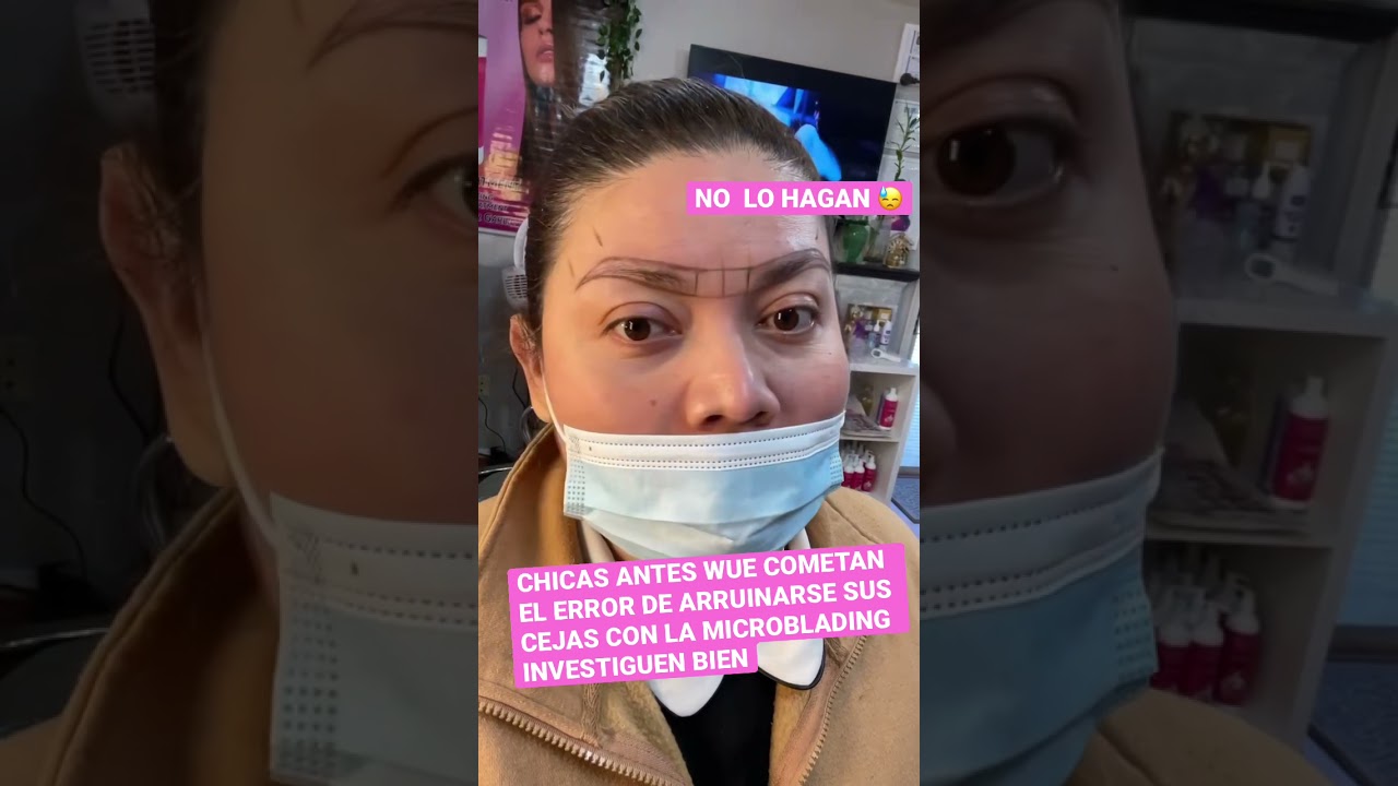 ARRUINE MIS CEJAS / el peor error hacerme microblading