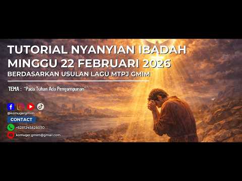 Tutorial Nyanyian Ibadah Minggu Sengsara 1,  22 Februari 2026 Berdasarkan Usulan Lagu MTPJ GMIM