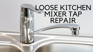Loose Kitchen Mixer Tap Easy Fix
