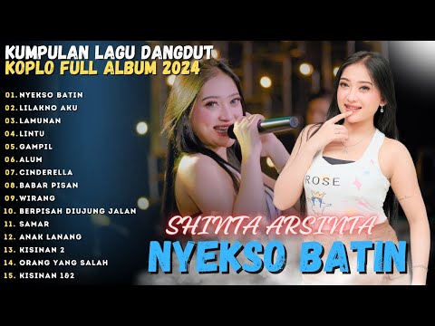 SHINTA ARSINTA "NYEKSO BATIN" - FULL ALBUM VIDEO TERBARU - LAGU DANGDUT TERBARU 2024!!