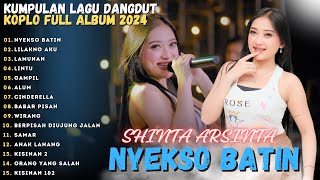 Download lagu SHINTA ARSINTA 'NYEKSO BATIN' - FULL ALBUM VIDEO TERBARU - LAGU DANGDUT TERBARU 2024!! mp3