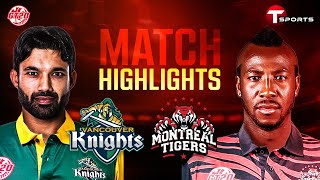 Highlights | Montreal Tigers vs Vancouver Knights | Global T20 Canada | T Sports