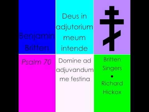 Britten: Deus in adjutorium meum intende (Psalm 70)