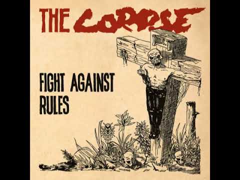 The Corpse – fight against rules  (full album)
