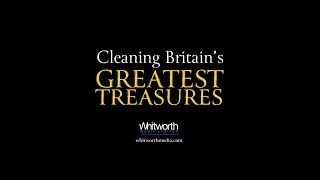 CLEANING BRITAIN'S GREATEST TREASURES