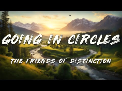 The Friends Of Distinction - Going In Circles (Lyrics)