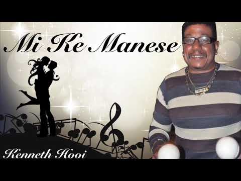 Mi ke Manese (Porfin) - Kenneth Hooi- Hopi Forsa
