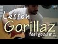 Guitar Lesson Feel Good Inc The Gorillaz 