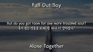 (한글 번역) Fall Out Boy - Alone Together