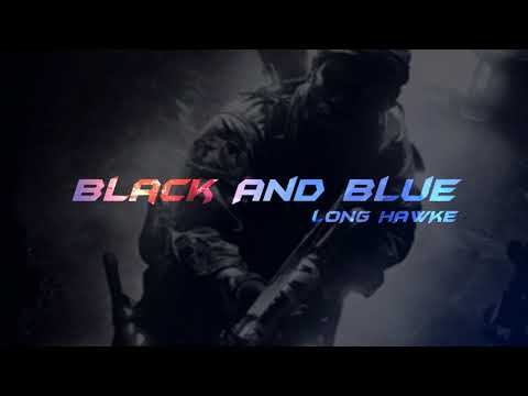 Long Hawke - Black And Blue