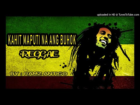 Ramz Antigo - Kahit Maputi Na Ang Buhok ( Reggae Version )