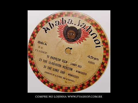 🔘 Danny Red / Manasseh - Babylon Sick / The Gladiator Version / The Cure Dub (12")