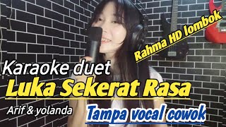 Download lagu LUKA SEKERAT RASA karaoke duet feat rahma hd lombok @MEMET_MK_ mp3